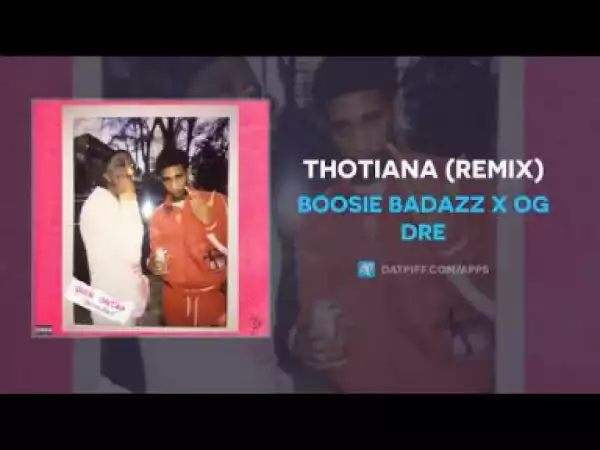 Boosie - Thotiana (Remix)